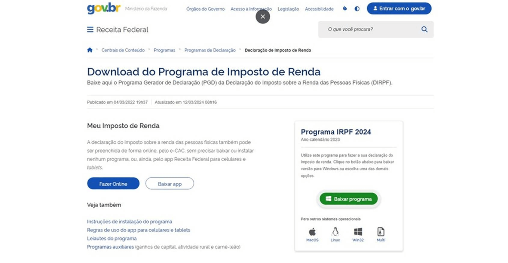 Receita Federal antecipa e libera programa da declaração do Imposto de Renda 2024; veja como baixar O prazo para fazer a declaração do Imposto de Renda 2024 começa em 15 de março e vai até 31 de maio
