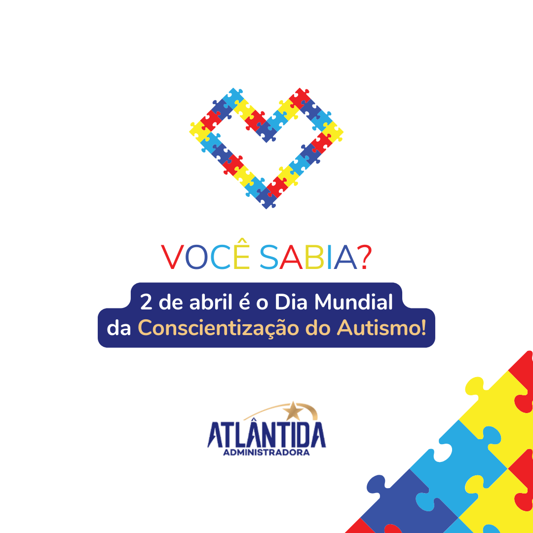 02/4 • Dia Mundial de Conscientização Sobre o Autismo