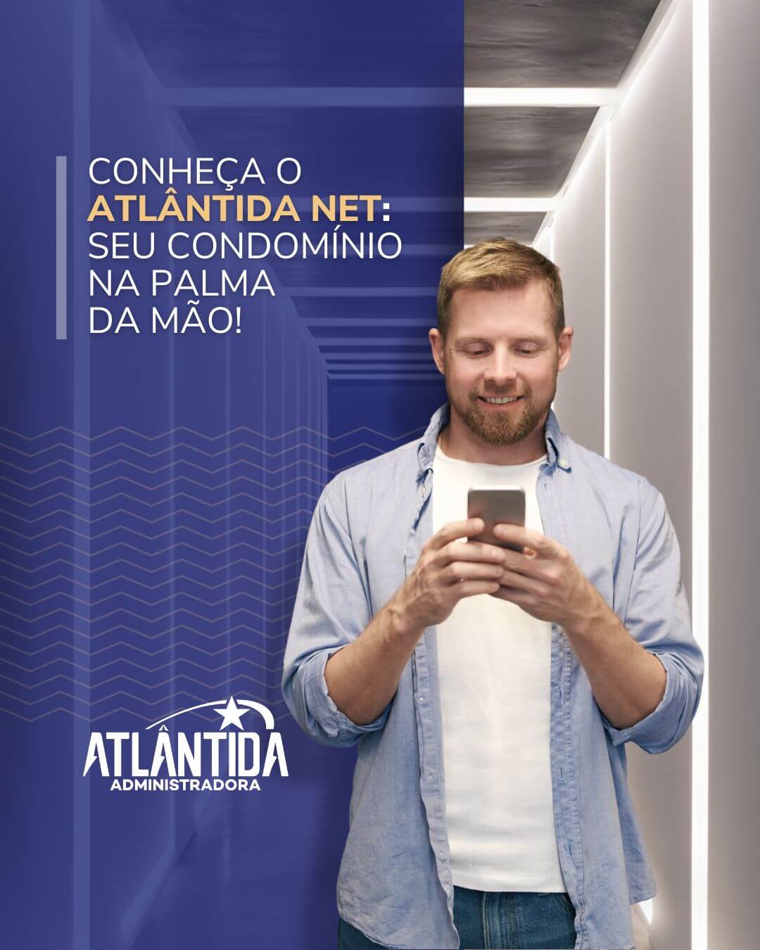 Conheça o Atlântida Net: seu condomínio na palma da mão!